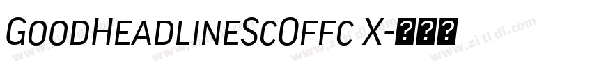 GoodHeadlineScOffc X字体转换 GoodHeadlineScOffc X字体转换
